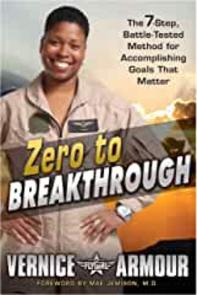 Zero to Breakthrough: The 7-Step, Battle-Tested Method for Accomplishing Goals That Matter,