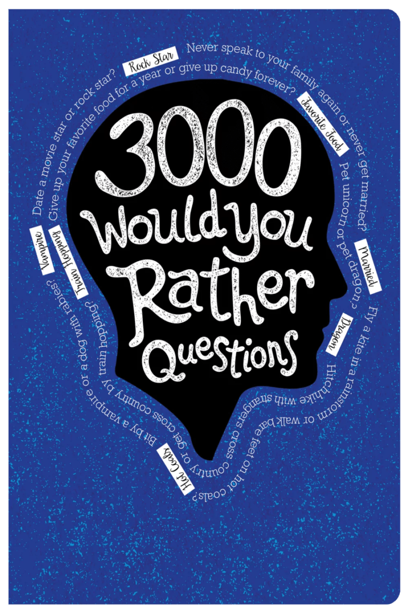 3000 Would You Rather Questions