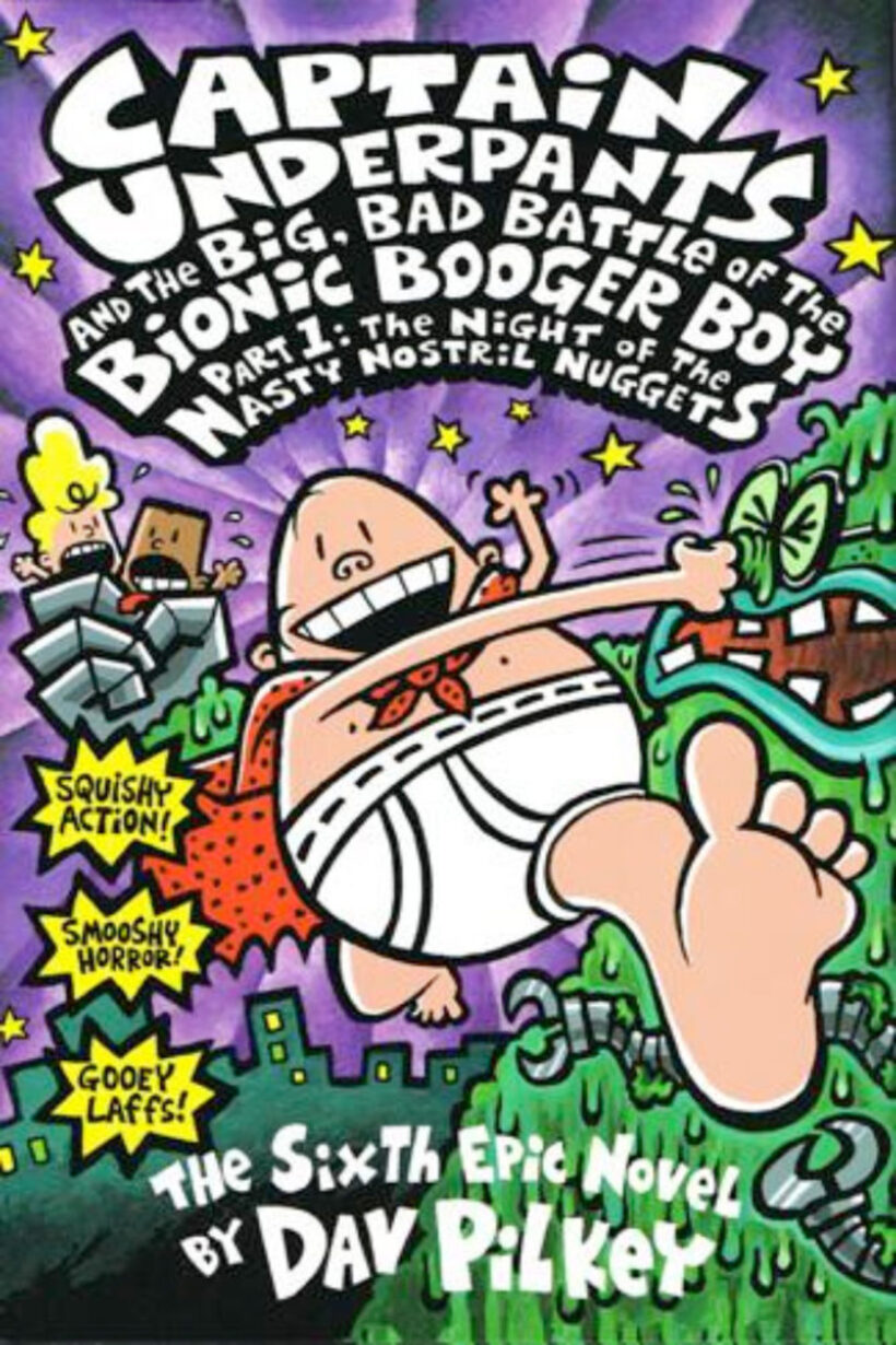 Captain Underpants and the Big, Bad Battle of the Bionic Booger Boy, Part 1: The Night of the Nasty Nostril Nuggets