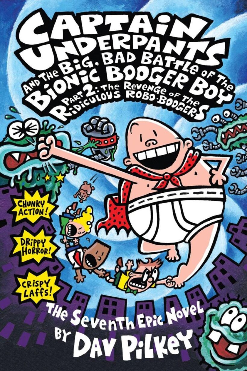 Captain Underpants and the Big, Bad Battle of the Bionic Booger Boy Part II