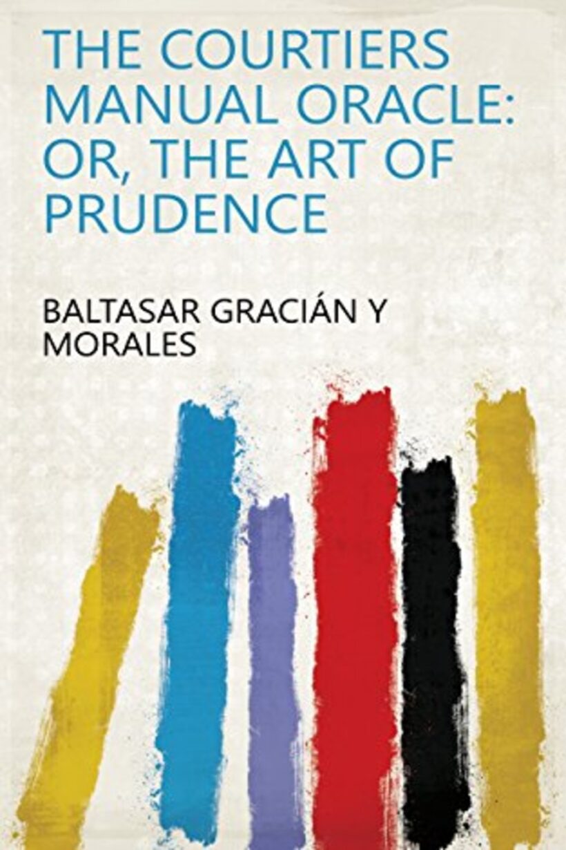 The Courtiers Manual Oracle or the Art of Prudence - The Literary Alcove